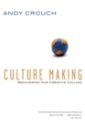 Culture Making : Recovering Our Creative Calling - eBook