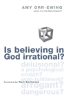 Is Believing in God Irrational? - eBook