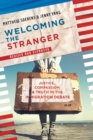 Welcoming the Stranger : Justice, Compassion & Truth in the Immigration Debate - eBook
