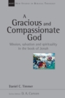 A Gracious and Compassionate God : Mission, Salvation and Spirituality in the Book of Jonah - eBook