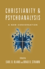 Christianity & Psychoanalysis : A New Conversation - eBook