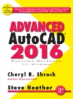 Advanced AutoCAD(R) 2016 Exercise Workbook - eBook