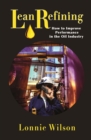 Lean Refining: How to Improve Performance in the Oil Industry - eBook