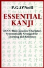 Essential Kanji : 2,000 Basic Japanese Characters Systematically Arranged For Learning And Reference - Book