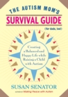 Autism Mom's Survival Guide (for Dads, too!) - eBook