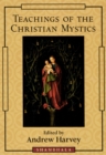 Teachings of the Christian Mystics - eBook