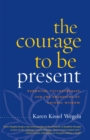 Courage to Be Present - eBook