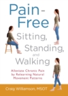 Pain-Free Sitting, Standing, and Walking - eBook