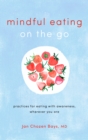 Mindful Eating on the Go - eBook