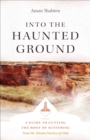 Into the Haunted Ground - eBook