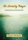 The Serenity Prayer : A Simple Prayer to Enrich Your Life - eBook