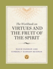 The Workbook on Virtues and the Fruit of the Spirit - eBook