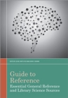 Guide Reference : Essential General Reference and Library Science Sources - Book