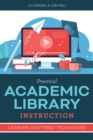 Practical Academic Library Instruction : Learner-Centered Techniques - Book
