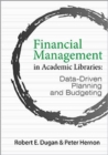 Financial Management in Academic Libraries : Data-Driven Planning and Budgeting - Book