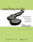 Coaching in the Library : A Management Strategy for Achieving Excellence, - eBook