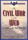 The Civil War on the Web : A Guide to the Very Best Sites - Book