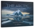 The Arctic : A Darker Shade of White - Book