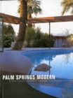 Palm Springs Modern : Houses in the California Desert - Book