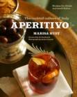 Aperitivo : The Cocktail Culture of Italy - Book