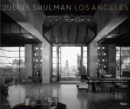 Julius Shulman Los Angeles : The Birth of A Modern Metropolis - Book