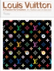 Louis Vuitton : A Passion for Creation: New Art, Fashion and Architecture - Book