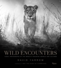 Wild Encounters : Iconic Photographs of the World's Vanishing Animals and Cultures - Book