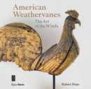 American Weathervanes : The Art of the Winds - Book