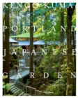 Kengo Kuma and the Portland Japanese Garden - Book