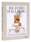 Worlds of Wonder : Richard Hallberg Interiors - Book