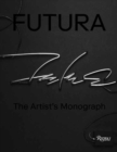 Futura : The Artist's Monograph  - Book