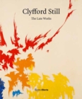 Clyfford Still : The Late Works - Book