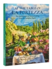 At the Table of La Fortezza : The Enchantment of Tuscan Cooking From the Lunigiana Region - Book