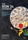 The Row 34 Cookbook : Stories and Recipes from a Neighborhood Oyster Bar - Book
