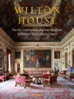 Wilton House : The Art, Architecture and Interiors of One of Britains Great Stately Homes - Book