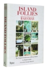 Island Follies: Romantic Homes of the Bahamas : The Tropical Architecture of Henry Melich - Book