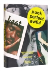 Punk Perfect Awful : Beat: The Little Magazine that Could ...and Did. - Book