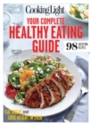 COOKING LIGHT Your Complete Healthy Eating Guide : Eat Great and Lose Weight in 2016 - eBook