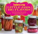Southern Living Little Jars, Big Flavors - eBook