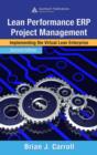 Lean Performance ERP Project Management : Implementing the Virtual Lean Enterprise, Second Edition - eBook
