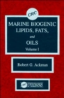 Marine Biogenic Lipids, Fats & Oils, Volume I - Book