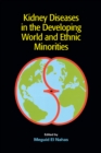 Kidney Diseases in the Developing World and Ethnic Minorities - eBook