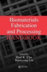 Biomaterials Fabrication and Processing Handbook - eBook