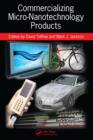 Commercializing Micro-Nanotechnology Products - eBook