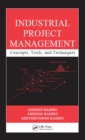 Industrial Project Management : Concepts, Tools, and Techniques - eBook