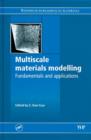Multiscale Materials Modelling : Fundamentals and Applications - Book