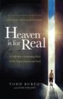Heaven is for Real Movie Edition : A Little Boy's Astounding Story of His Trip to Heaven and Back - eBook