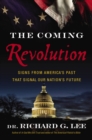 The Coming Revolution : Signs from America's Past That Signal Our Nation's Future - eBook