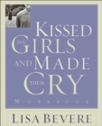 Kissed the Girls and Made Them Cry Workbook - eBook