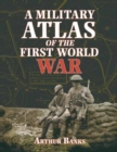 A Military Atlas of the First World War - Book